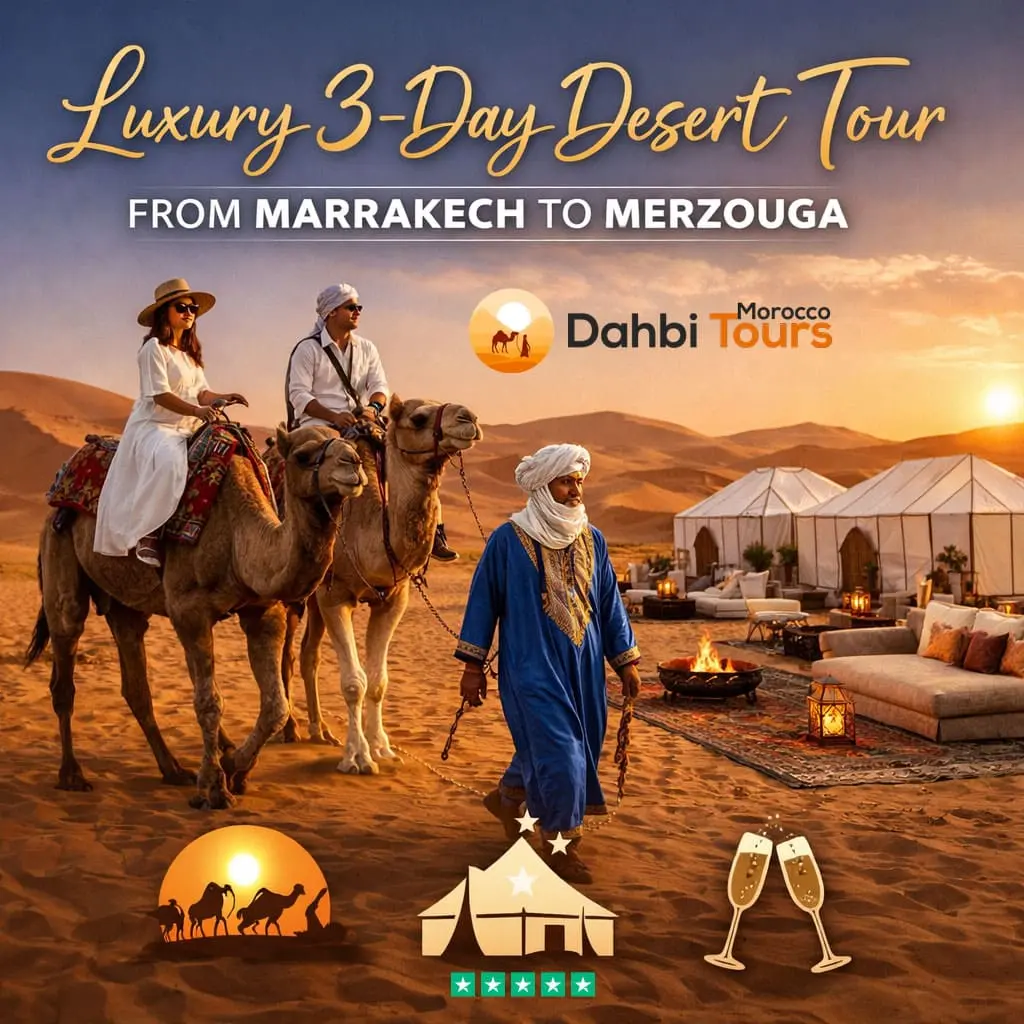 Luxury 3-Day Desert Tour from Marrakech to Merzouga