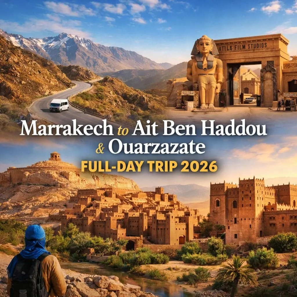 Day Trip from Marrakech to Ait Ben Haddou & Ouarzazate