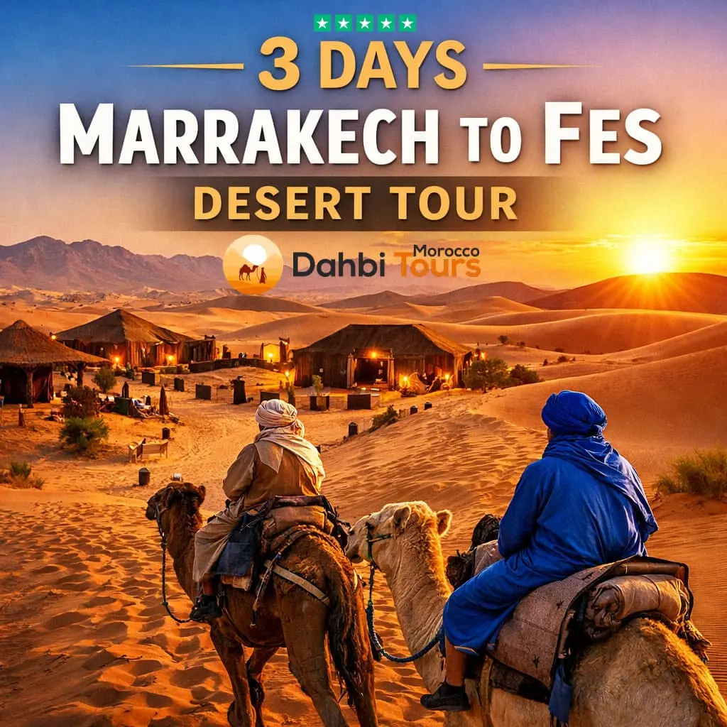 Best Marrakech to Fes Desert Tour in 3 Days
