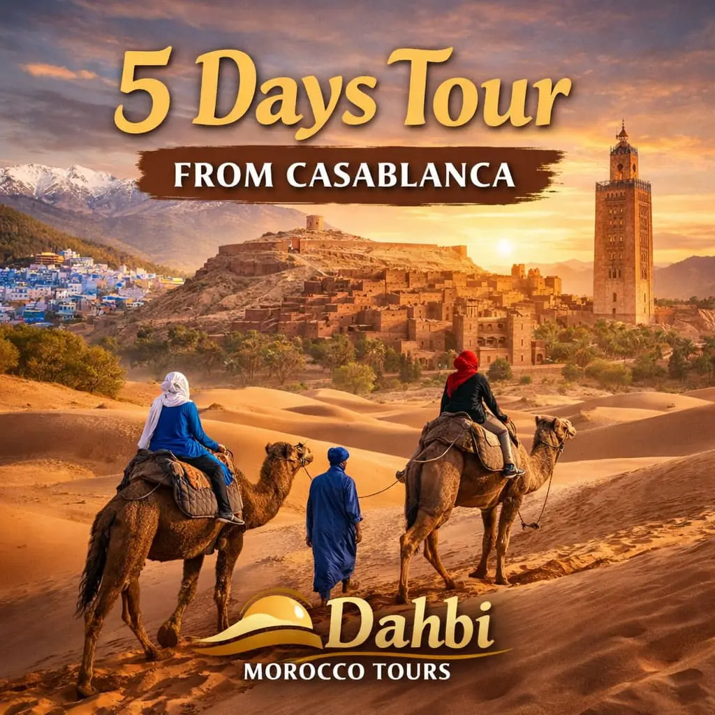 morocco itinerary 5 days from casablanca